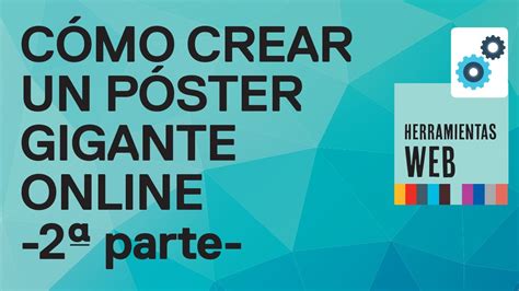 Cómo Hacer Un Poster Gigante Online 2ª Parte Imprimir Una Imagen En Varias Páginas Youtube