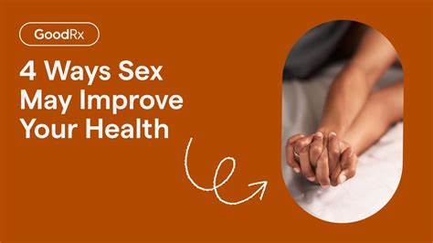 4 Health Benefits Of Sex Goodrx Youtube