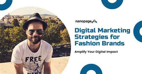 6 Best Digital Marketing Strategies For Fashion Brands Nanopage