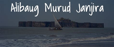 Alibaug Murud Janjira Maharashtra Tourist Spots Raigad Tourism