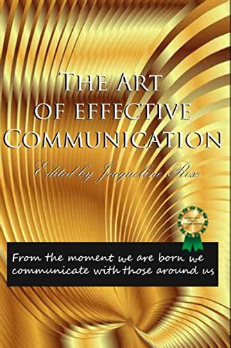 The Art Of Effective Communication by Jacqueline Rose | Goodreads