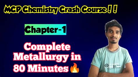 MCP Chemistry Crash Course Chapter 1 Metallurgy In One Shot Only 80