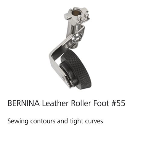 BERNINA Leather Roller Foot 55