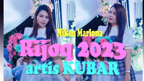 Rijoq Kutai Barat Niken Marlona Artis Kubar YouTube