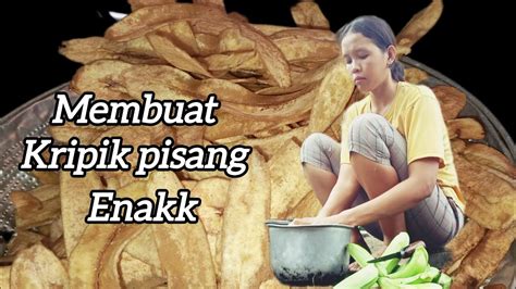 Cara Membuat Kripik Pisang Enak Dan Gurih Srisundari Youtube