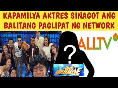 Kapamilya Aktres Sinagot Ang Balitang Paglipat Ng Ibang Network Youtube