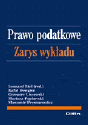 Prawo podatkowe Zarys wykładu Rafał Dowgier Leonard Etel Grzegorz