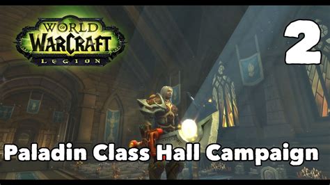 World Of Warcraft Legion Beta Paladin Class Hall Campaign Part Two Youtube