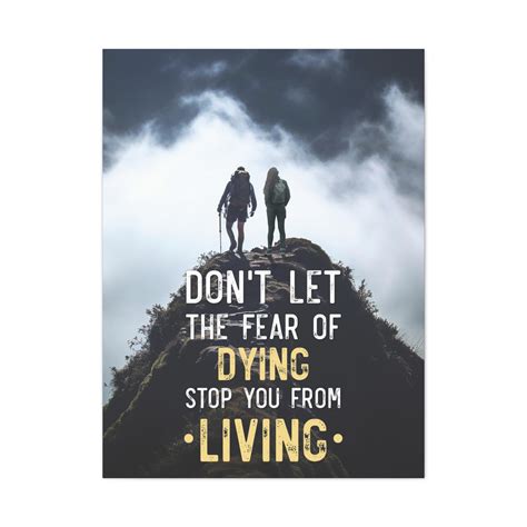Fear of Dying Stop You From Living Motivational Canvas Art Print | The ...