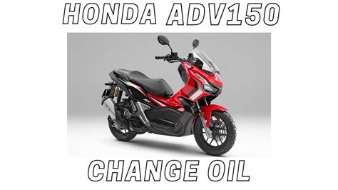 HONDA ADV 150 CHANGE OIL YouTube