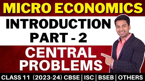 Micro Economics Introduction 2 Central Problems Of An Economy