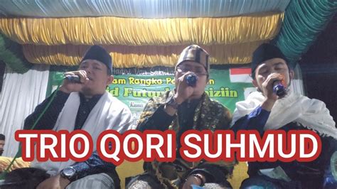 Trio Qori Suhmud Sholawat Al Kirom Dede Syamsudin Furqonudin Mumin