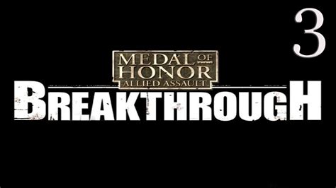 Прохождение Medal Of Honor Allied Assault Breakthrough Dlc — Часть 3