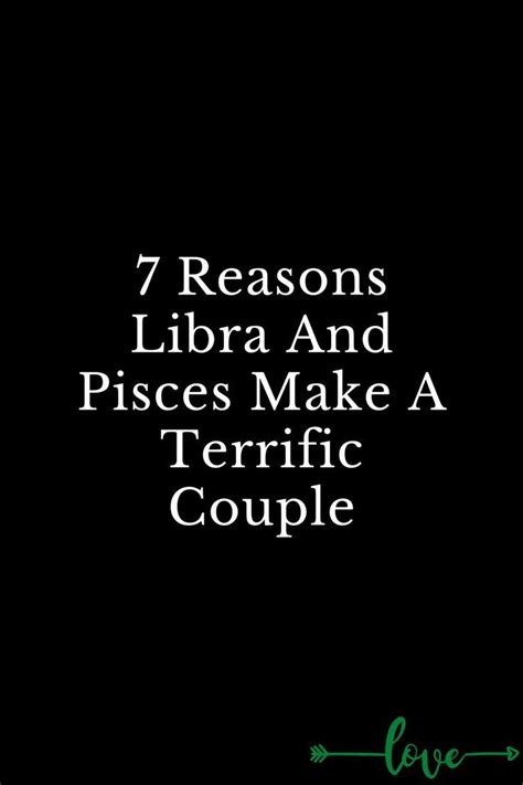 7 Reasons Libra And Pisces Make A Terrific Couple Libra And Pisces