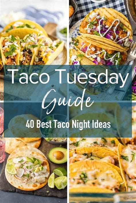 Taco Tuesday Guide 40 Of The Best Taco Night Ideas Taco Night