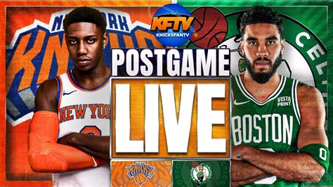 New York Knicks Vs Boston Celtics Post Game Show Ep 448 Highlights Analysis Live Callers