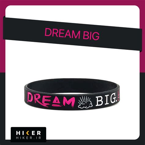 دستبند سیلیکونی DREAM BIG 0432 هایکر