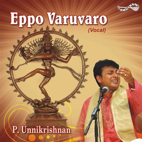 Eppo Varuvaro Album By P Unnikrishnan Apple Music