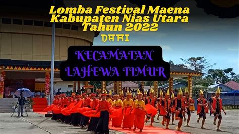 Lomba Festival Maena Kabupaten Nias Utara Tahun 2022 Dari Kecamatan