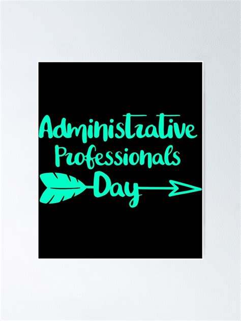 Administrative Professionals Day Quotes Poster For Sale By Teaseshirttime Redbubble