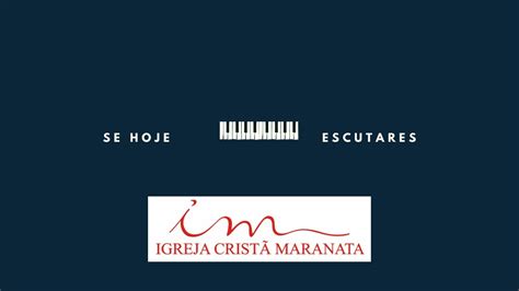 Se Hoje Escutares Piano Louvores Igreja Crist Maranata Youtube