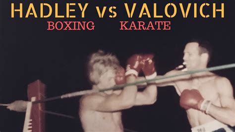 Real Boxing Vs Karate Match And Commentary Hadley Vs Valovich 1976