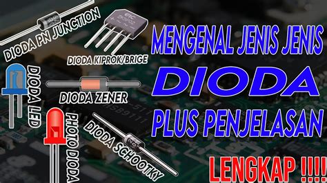 12 Jenis Jenis Dioda Diode Lambang Fungsi Serta Penjelasannya Riset