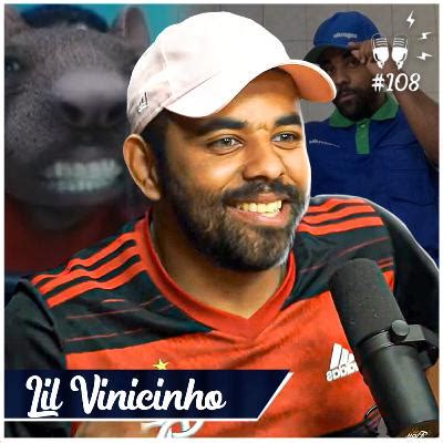 LIL VINICIN GIANZÃO Flow 108