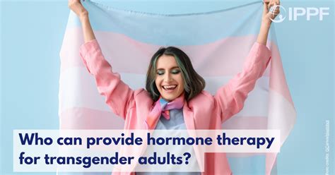 Who can provide hormone therapy for transgender adults? | IPPF