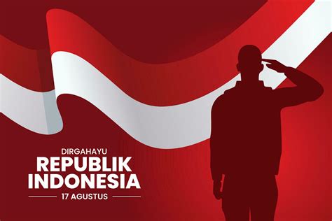 Happy Indonesian Independence Day Dirgahayu Republik Indonesia 17 August 1945 Meaning Long