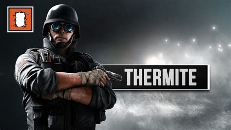 Rainbow Six Siege Thermite Operator Guide Deutsch Youtube