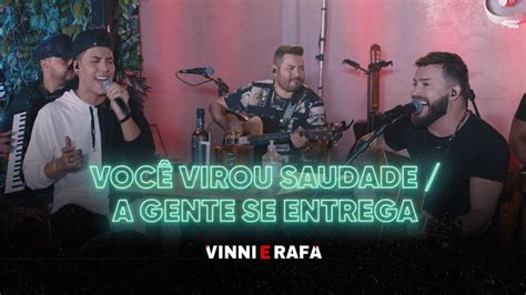 Vinni E Rafa Voc Virou Saudade A Gente Se Entrega Clipe Oficial