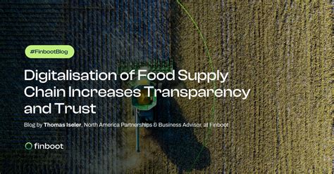 Digitalisation Of Food Supply Chain Increases Transparency And Trust