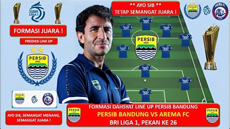 Persib Yakin Juara Formasi Dahsyat Prediksi Best Starting Line Up