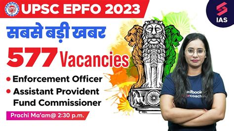 Upsc Epfo 2023 Notification 577 Vacancies Enforcement Accounts