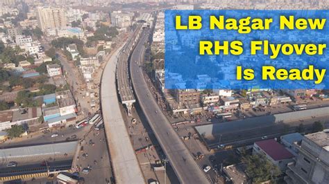 L B Nagar New Rhs Flyover Is Ready For Public Use Hyderabad Infra