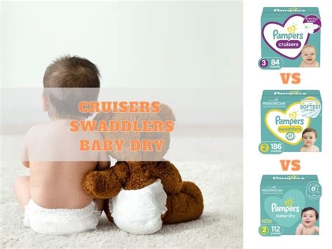 Pampers Cruisers Vs Swaddlers Vs Baby Dry What S The Difference