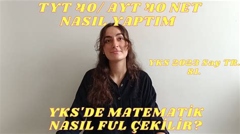 TYT 40 NET AYT 40 NET NASIL YAPTIM YKS DE MATEMATİĞİ NASIL FULLEDİM