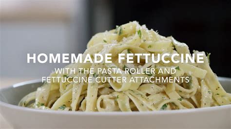 Handmade Fettuccine Recipe With KitchenAid KSMPRA 3 Piece Pasta Roller