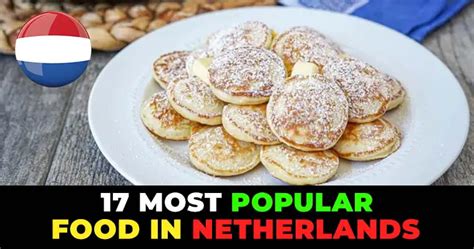 17 Popular Food in Netherlands: Exploring Dutch Culinary Delights