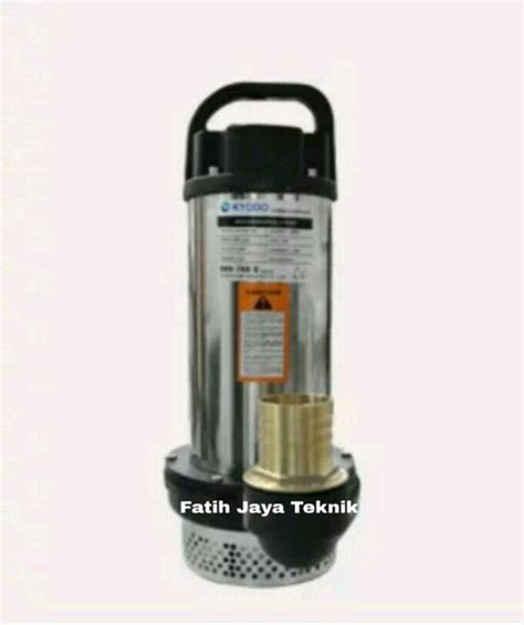 Jual Pompa Air Celup Kyodo Skd S Quality Di Lapak Fatih Jaya