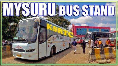 Mysuru Bus Station Ksrtc Central Bus Stand Mysore Youtube