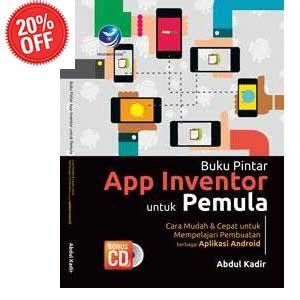 Jual Buku Pintar App Inventor Untuk Pemula Pembuatan Aplikasi Android