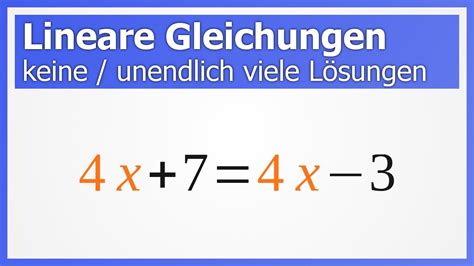 Lineare Gleichungen OHNE Lösung bzw mit UNENDLICH VIELEN Lösungen