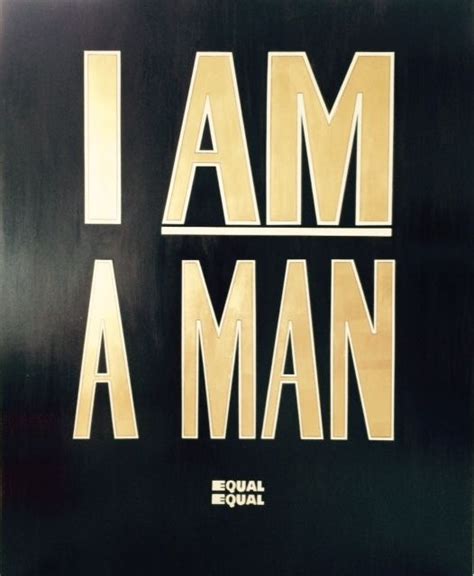 I Am A Man My Version Of The American Civil Rights Protest Poster 4x5