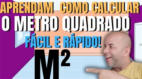Como Fazer A Conta De Metros Quadrados - Como fazer, para calcular o metro quadrado, de forma FÁCIL! - YouTube