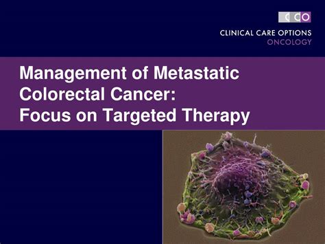 Ppt Management Of Metastatic Colorectal Cancer Focus On Targeted