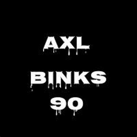 Stream Axl Binks Music Listen To Songs Albums Playlists For Free On