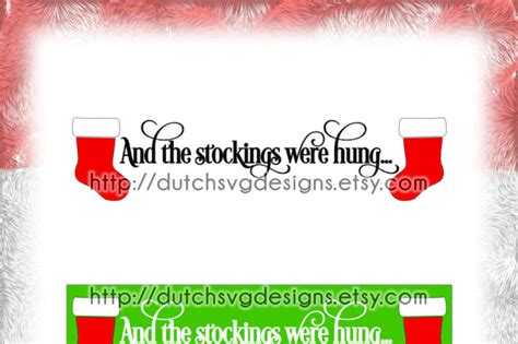 Christmas Text Cutting File And The Stockings Were Hung With Stocking