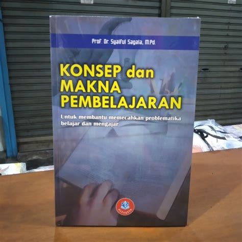 Jual Konsep Dan Makna Pembelajaran Syaiful Sagala Buku Original Kota